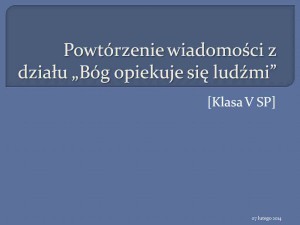 Powtórzenie z działu Bóg opiekuje się ludźmi